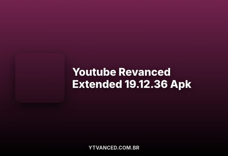 Youtube Revanced Extended 19.12.36 Apk